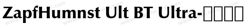 ZapfHumnst Ult BT Ultra字体转换